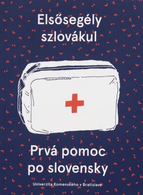 Elsősegély szlovákul = Prvá pomoc po slovensky /