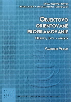 Objektovo-orientované programovanie : objekty, Java a aspekty /
