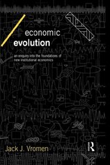 Economic evolution. : An enquiry into the foundations of new institutional economics. /