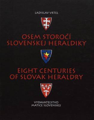 Osem storočí slovenskej heraldiky /