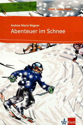 Abenteuer im Schnee : Deutsch als Fremdsprache : A1 /