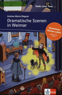 Dramatische Szenen in Weimar : Deutsch als Fremdsprache : A2/B1 /