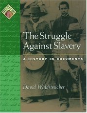 The struggle against slavery : a history in documents /