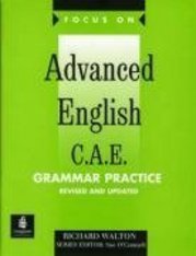 Focus on advanced English C.A.E. : grammar practice /