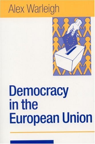 Democracy and the European Union. : Theory, practice and reform. /