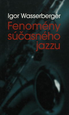 Fenomény súčasného jazzu /