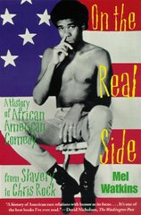 On the real side : a history of African American comedy /