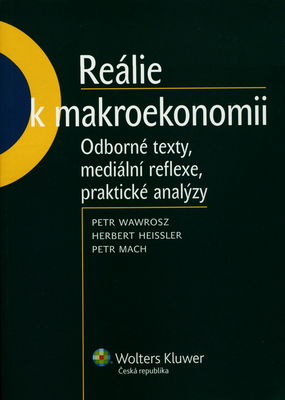 Reálie k makroekonomii : odborné texty, mediální reflexe, praktické analýzy /