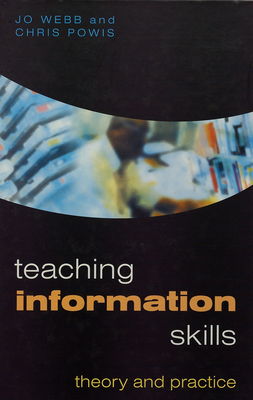 Teaching information skills : theory and practice /