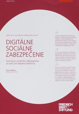 Digitálne sociálne zabezpečenie : koncepcia sociálneho zabezpečenia pri práci pre digitálne platformy : práca a sociálna spravodlivosť /