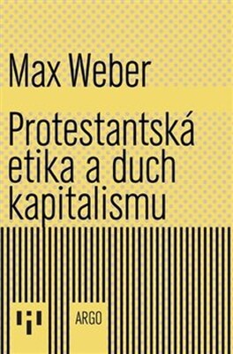 Protestantská etika a duch kapitalismu /