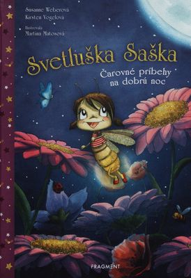 Svetluška Saška : čarovné príbehy na dobrú noc /
