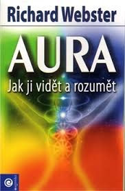 Aura : jak ji vidět a rozumět /