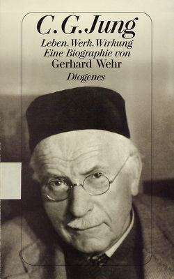 Carl Gustav Jung : Leben, Werk, Wirkung : eine Biographie /