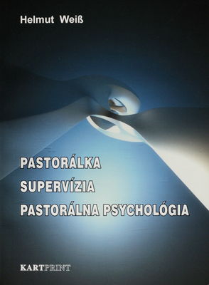 Pastorálka - Supervízia - Pastorálna psychológia /
