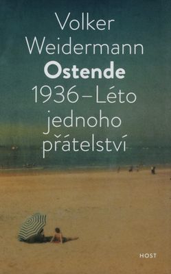 Ostende : 1936 - léto jednoho přátelství /