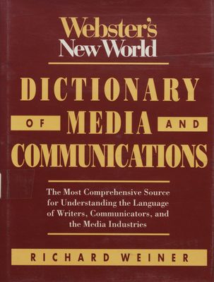 Webster´s New World dictionary of media and communications /