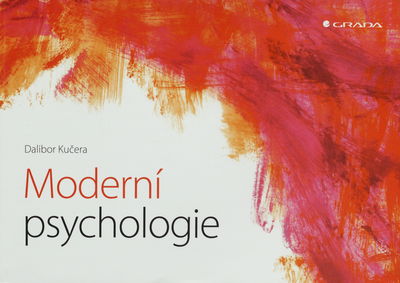 Moderní psychologie : hlavní obory a témata současné psychologické vědy /