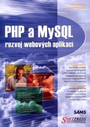 PHP a MySQL - rozvoj webových aplikací. /