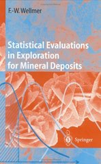 Statistical evaluations in exploration for mineral deposits. /