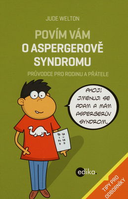 Povím vám o Aspergerově syndromu : průvodce pro rodinu a přátele /