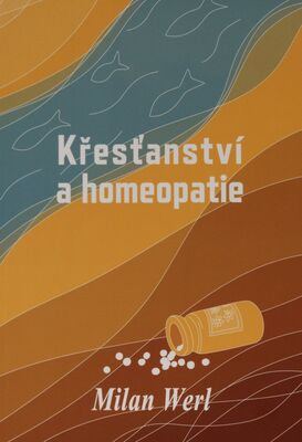 Křesťanství a homeopatie /