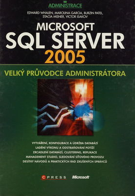 Microsoft SQL Server 2005 : velký průvodce administrátora /