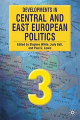 Developments in Central and East European politics 3. /