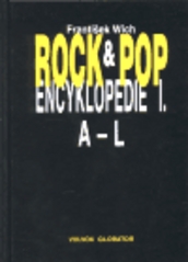 Rock a pop. : Encyklopedie 1. A-L. /
