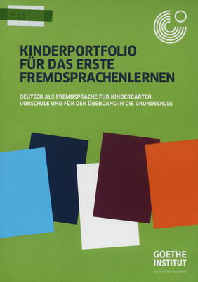 Kinderportfolio für das erste Fremdsprachenlernen : Deutsch als Fremdsprache für Kindergarten, Vorschule und für den Übergang in die Grundschule /