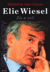 Elie Wiesel : zlo a exil /