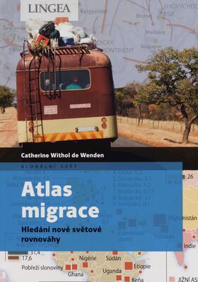Atlas migrace : hledání nové světové rovnováhy /