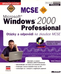 Microsoft Windows 2000 Professional. : Otázky a odpovědi ke zkoušce MSCE. /