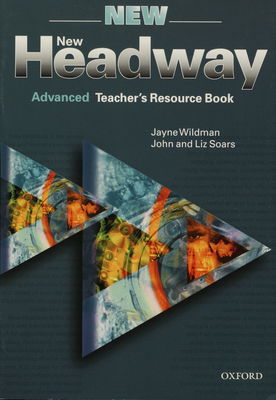 New Headway advanced. Teacher´s resource book :