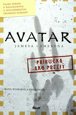 Avatar : tajná správa o biologických a spoločenských dejinách Pandory /