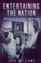 Entertaining the nation : a social history of British television /