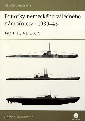 Ponorky německého válečného námořnictva 1939-45 : typ I, II, VII a XIV /