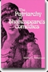 The patriarchy of Shakespeare`s comedies. /