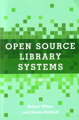 Open source library systems : a guide /