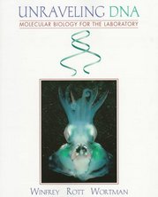 Unraveling DNA. : Molecular biology for the laboratory. /