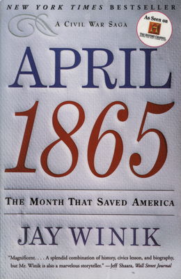 April 1865 : the month that saved America /