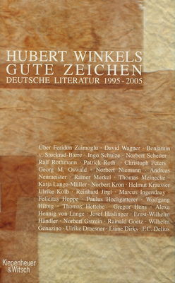 Gute Zeichen : deutsche Literatur 1995-2005 /