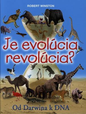Je evolúcia revolúcia? : [od Darwina k DNA] /
