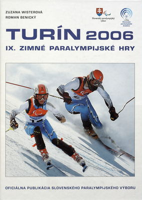 Turín 2006 = Torino 2006 : IX. zimné paralympijské hry /