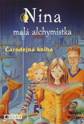 Nina - malá alchymistka. [1.], Čarodejná kniha /