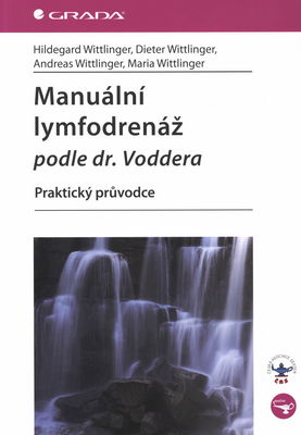 Manuální lymfodrenáž podle dr. Voddera : praktický průvodce /