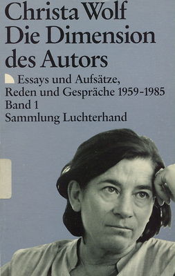 Die Dimension des Autors. Band 1 : Essays und Aufsätze, Reden und Gespräche 1959-1985 /