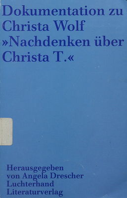 Dokumentation zu Christa Wolf "Nachdenken über Christa T." /