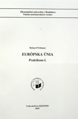 Európska únia : praktikum. I. /