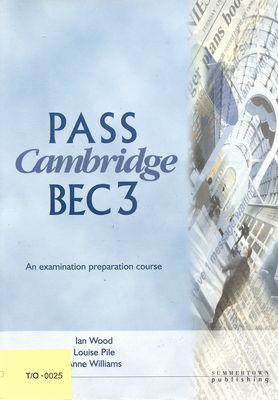 Pass Cambridge BEC. 3 : an examination preparation course : [student book] /